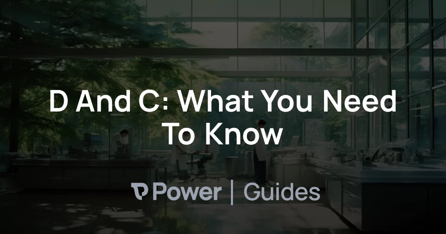 Header Image for D And C: What You Need To Know