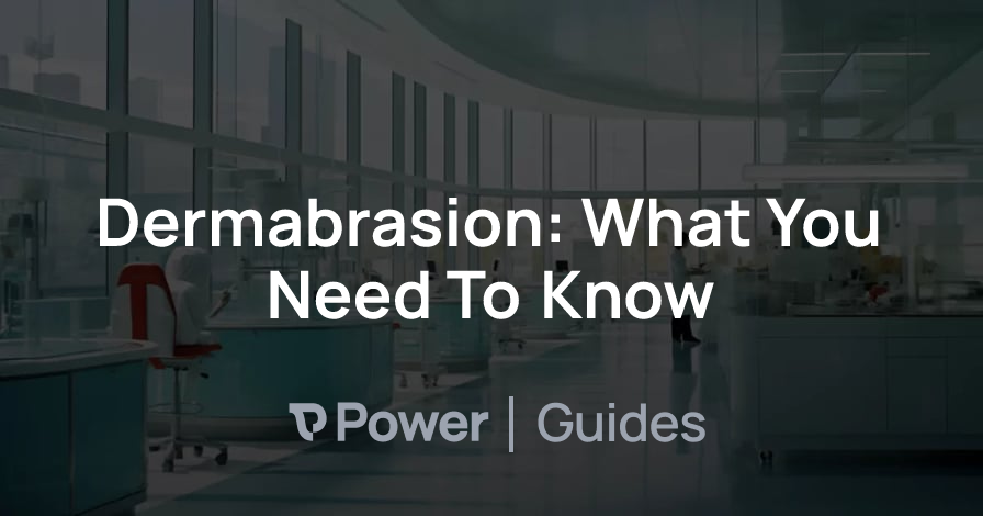 Header Image for Dermabrasion: What You Need To Know