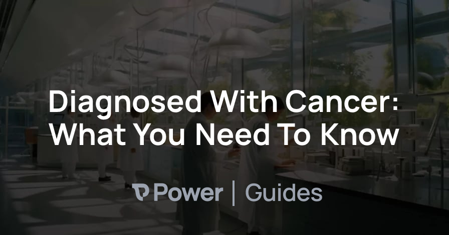 Header Image for Diagnosed With Cancer: What You Need To Know