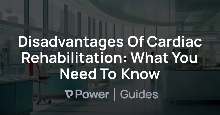 Header Image for Disadvantages Of Cardiac Rehabilitation: What You Need To Know