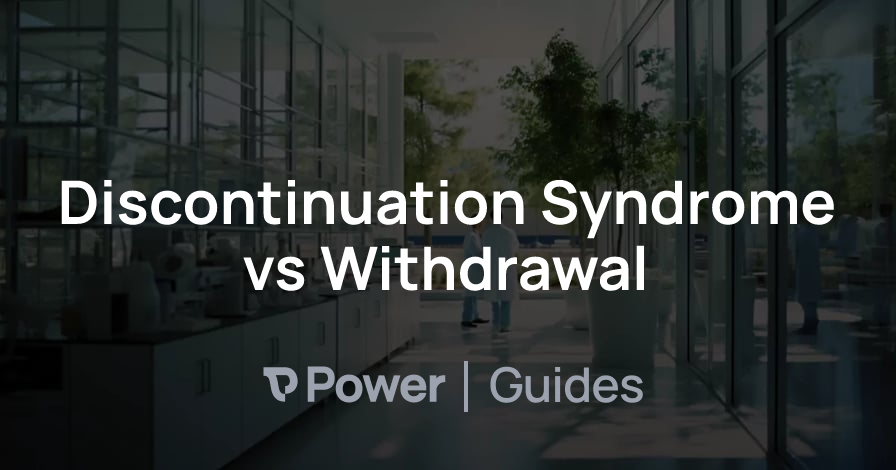 Header Image for Discontinuation Syndrome vs Withdrawal