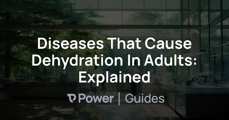 Header Image for Diseases That Cause Dehydration In Adults: Explained