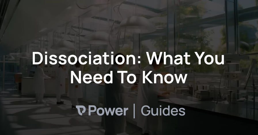 Header Image for Dissociation: What You Need To Know