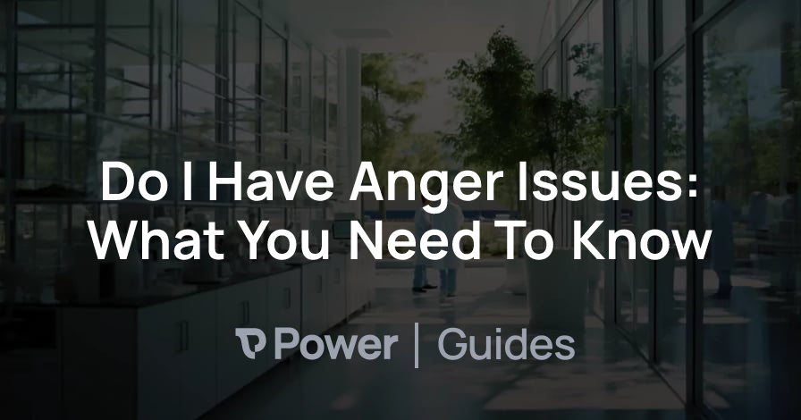 Header Image for Do I Have Anger Issues: What You Need To Know