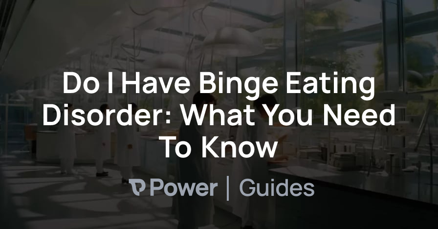 Header Image for Do I Have Binge Eating Disorder: What You Need To Know