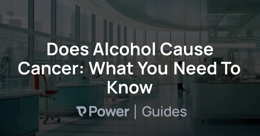 Header Image for Does Alcohol Cause Cancer: What You Need To Know