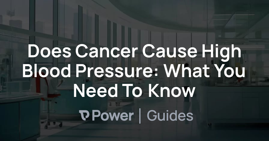 Header Image for Does Cancer Cause High Blood Pressure: What You Need To Know