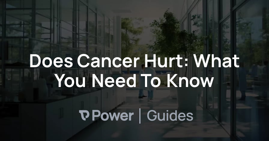 Header Image for Does Cancer Hurt: What You Need To Know