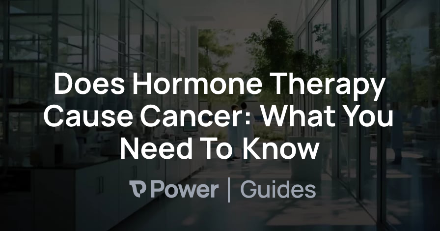 Header Image for Does Hormone Therapy Cause Cancer: What You Need To Know