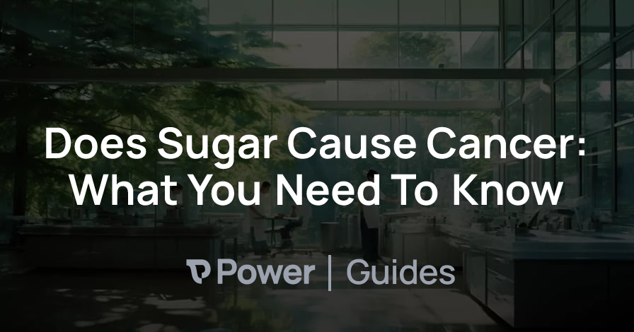 Header Image for Does Sugar Cause Cancer: What You Need To Know