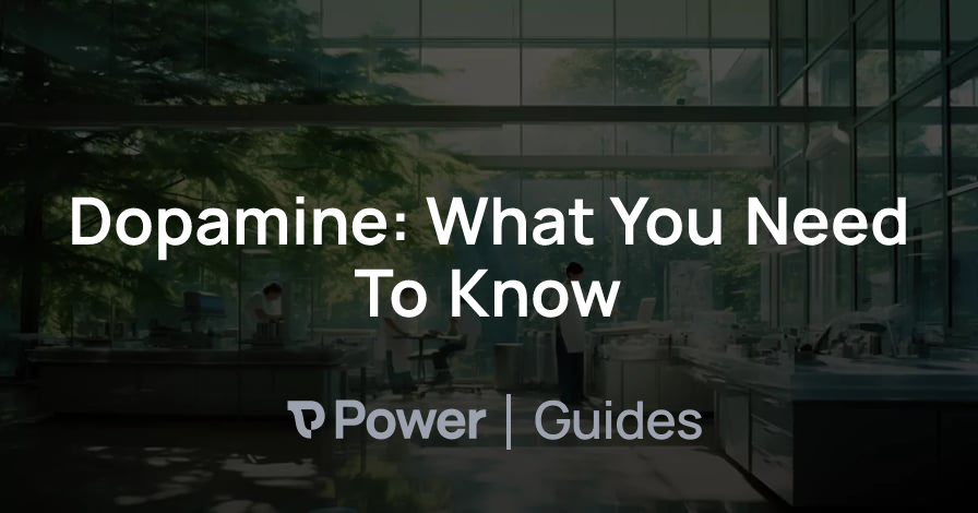 Header Image for Dopamine: What You Need To Know