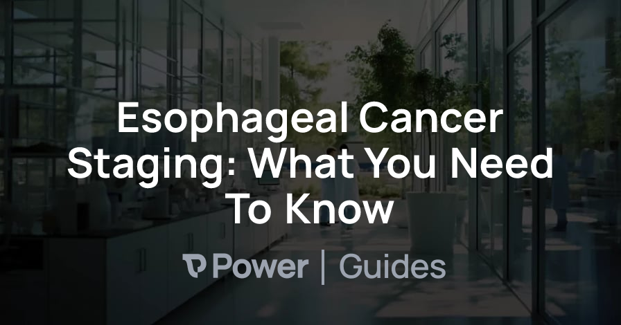 Header Image for Esophageal Cancer Staging: What You Need To Know