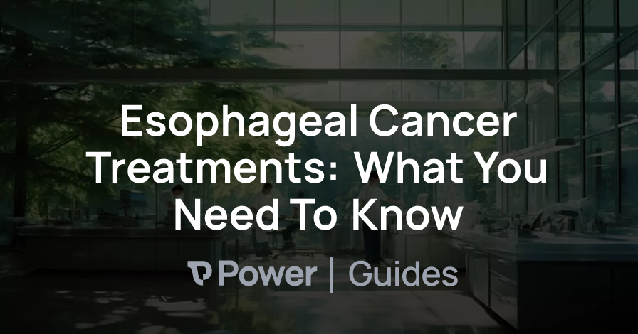 Header Image for Esophageal Cancer Treatments: What You Need To Know