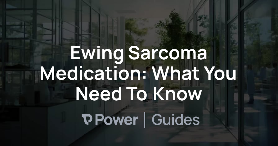 Header Image for Ewing Sarcoma Medication: What You Need To Know