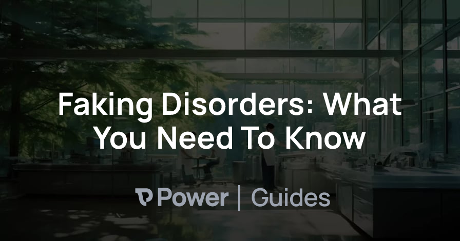 Header Image for Faking Disorders: What You Need To Know