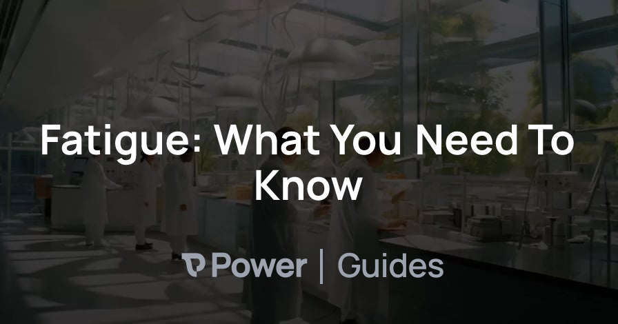 Header Image for Fatigue: What You Need To Know