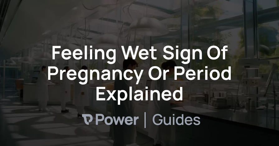 Header Image for Feeling Wet Sign Of Pregnancy Or Period Explained