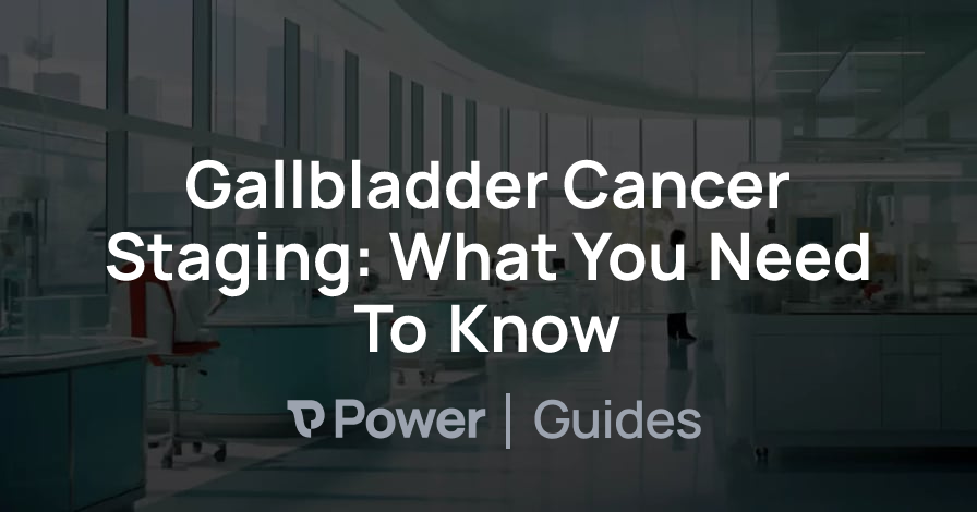 Header Image for Gallbladder Cancer Staging: What You Need To Know