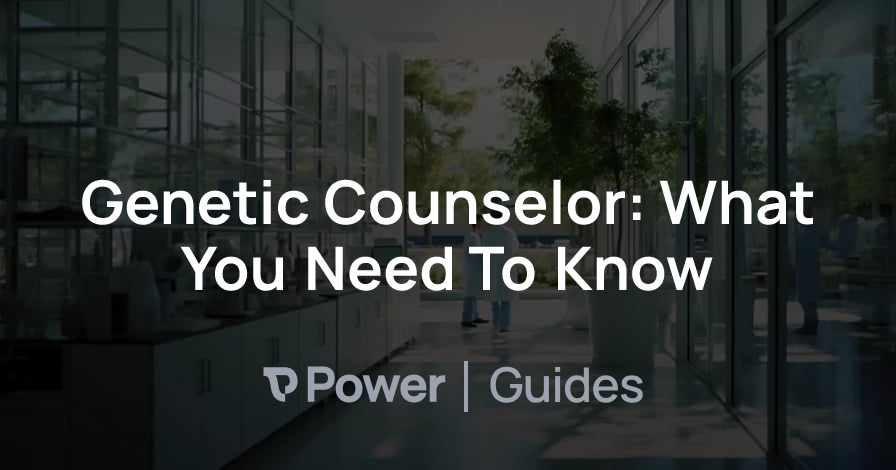 Header Image for Genetic Counselor: What You Need To Know