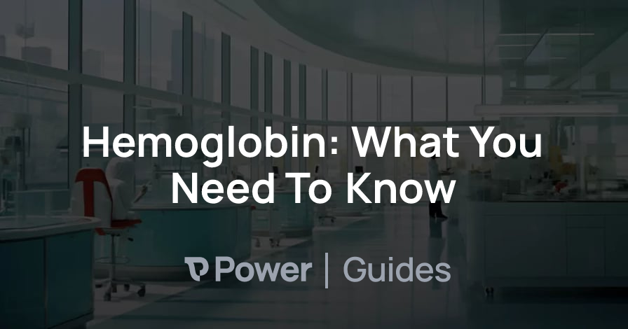 Header Image for Hemoglobin: What You Need To Know