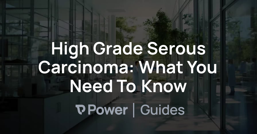 Header Image for High Grade Serous Carcinoma: What You Need To Know