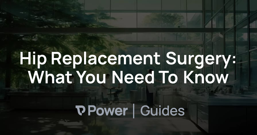 Header Image for Hip Replacement Surgery: What You Need To Know
