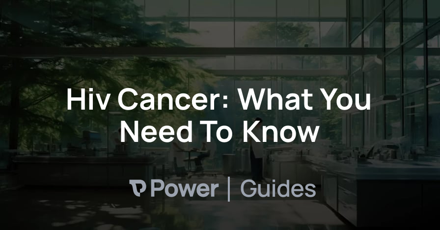 Header Image for Hiv Cancer: What You Need To Know