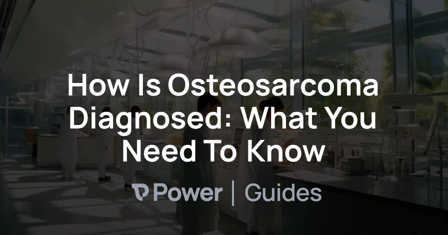 Header Image for How Is Osteosarcoma Diagnosed: What You Need To Know