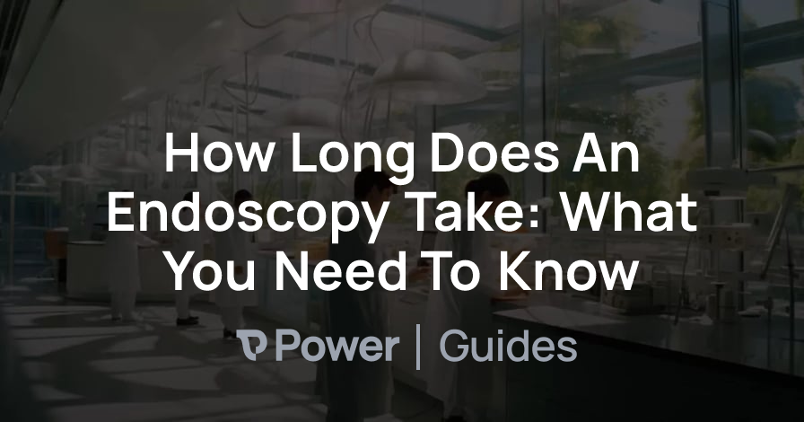 Header Image for How Long Does An Endoscopy Take: What You Need To Know