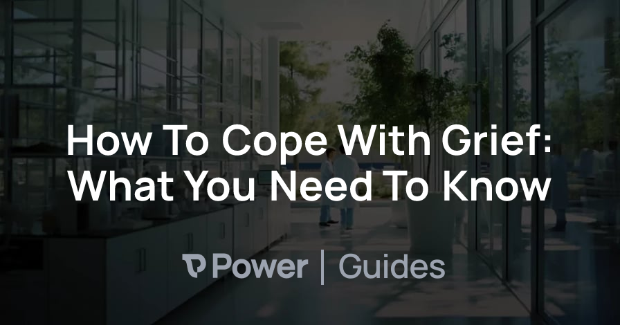 Header Image for How To Cope With Grief: What You Need To Know