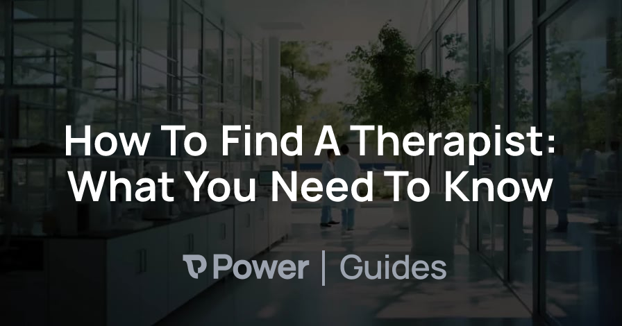 Header Image for How To Find A Therapist: What You Need To Know