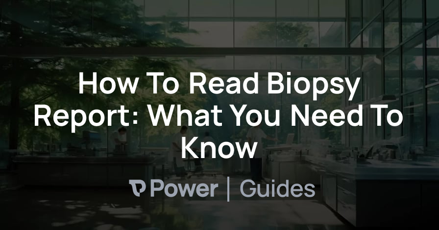 Header Image for How To Read Biopsy Report: What You Need To Know