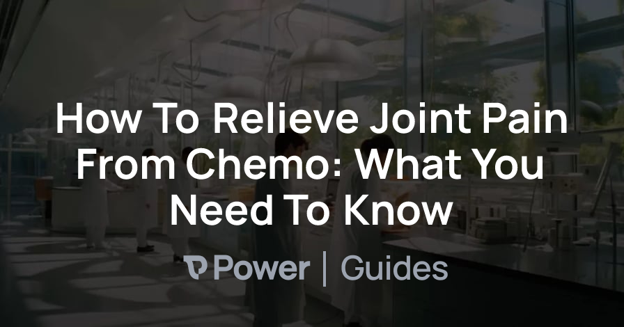 Header Image for How To Relieve Joint Pain From Chemo: What You Need To Know