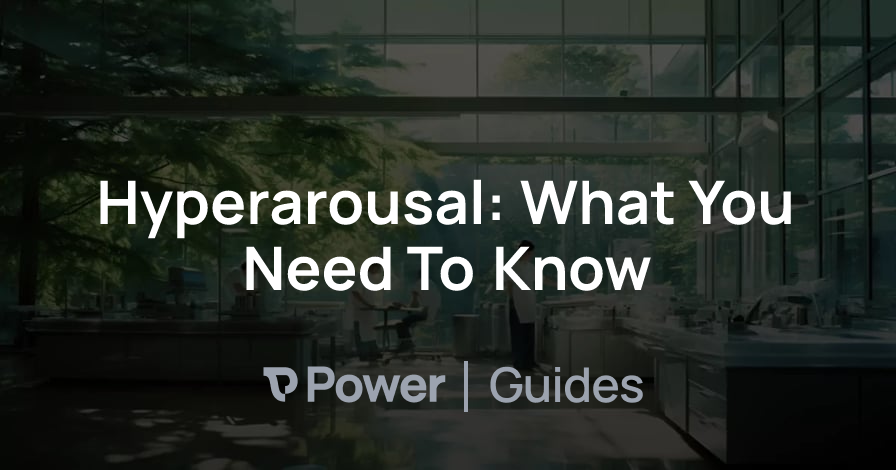 Header Image for Hyperarousal: What You Need To Know