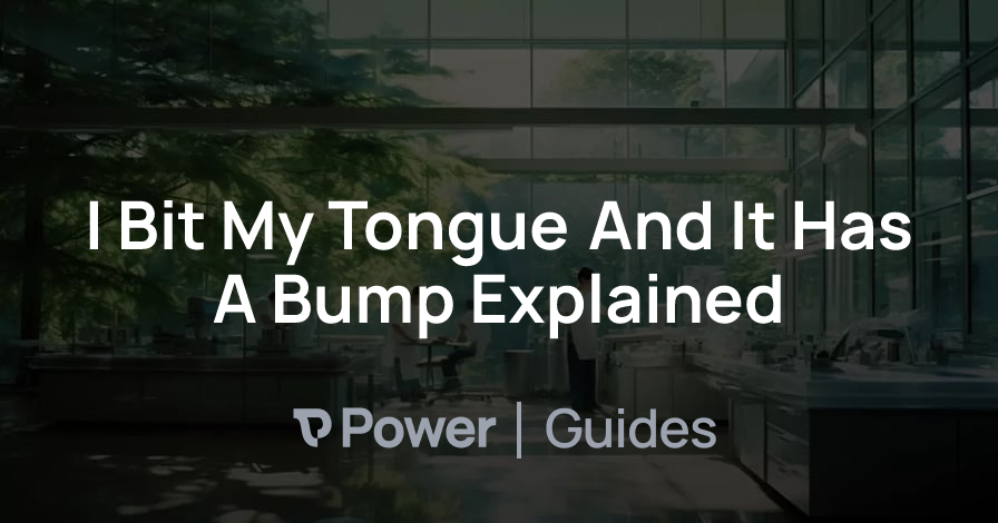 Header Image for I Bit My Tongue And It Has A Bump Explained