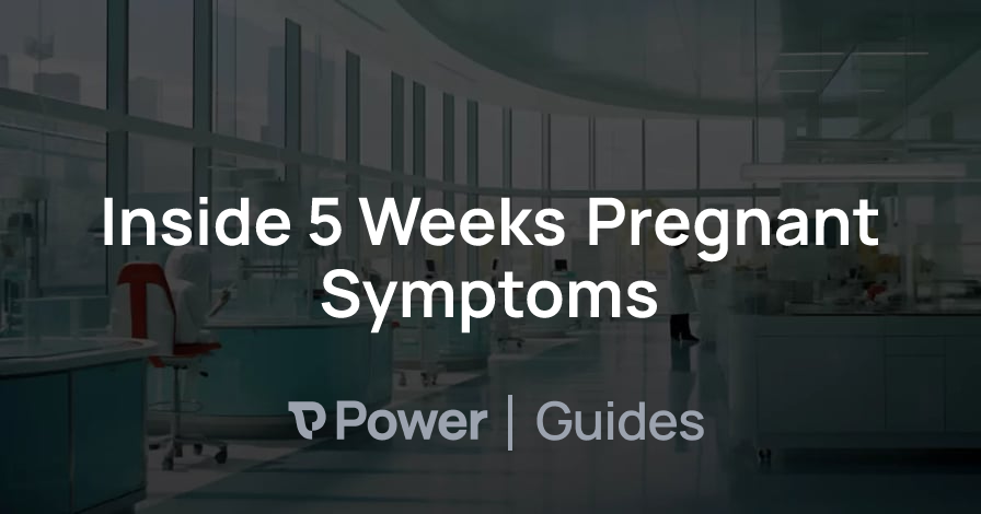 Header Image for Inside 5 Weeks Pregnant Symptoms