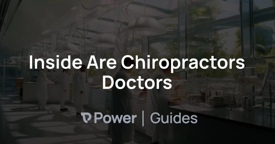 Header Image for Inside Are Chiropractors Doctors