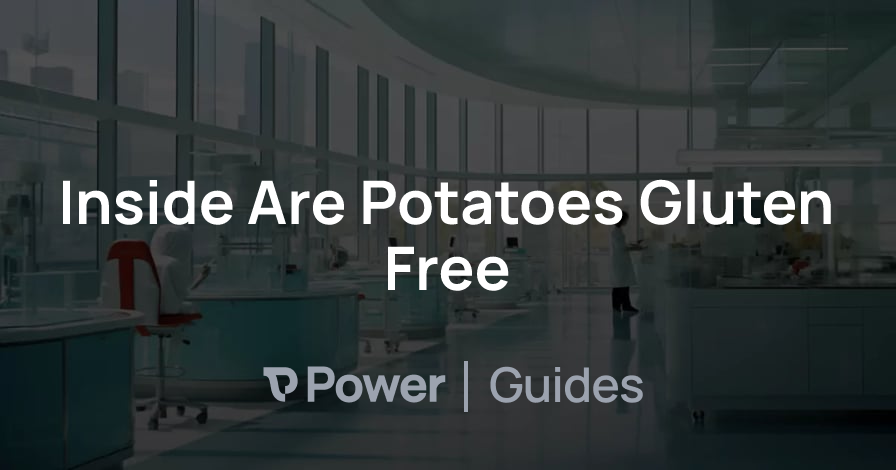 Header Image for Inside Are Potatoes Gluten Free