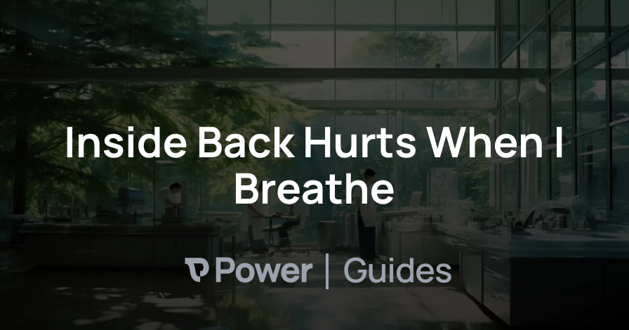 Header Image for Inside Back Hurts When I Breathe