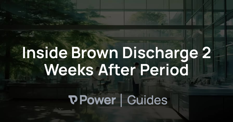 Header Image for Inside Brown Discharge 2 Weeks After Period