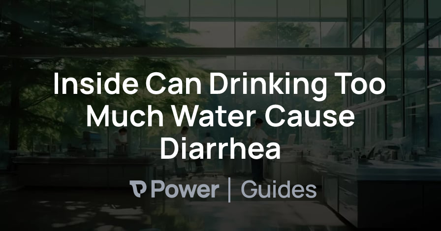 Header Image for Inside Can Drinking Too Much Water Cause Diarrhea