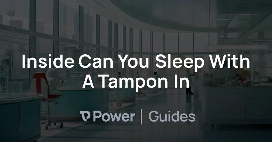 Header Image for Inside Can You Sleep With A Tampon In