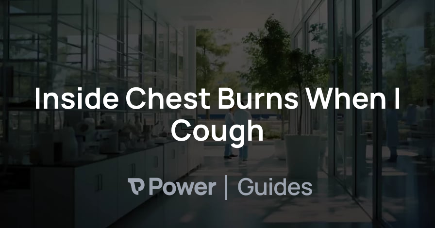 Header Image for Inside Chest Burns When I Cough