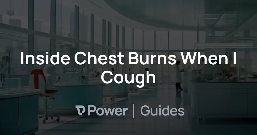 Header Image for Inside Chest Burns When I Cough