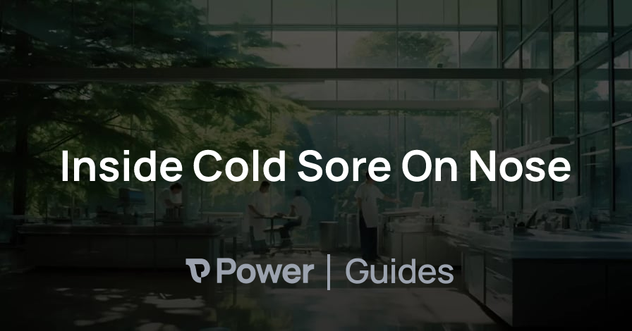 Header Image for Inside Cold Sore On Nose