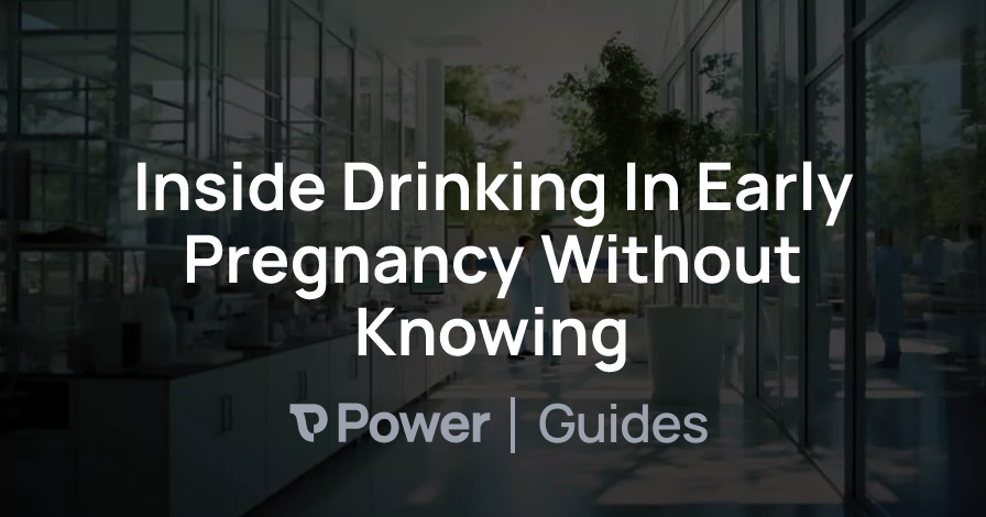 Header Image for Inside Drinking In Early Pregnancy Without Knowing