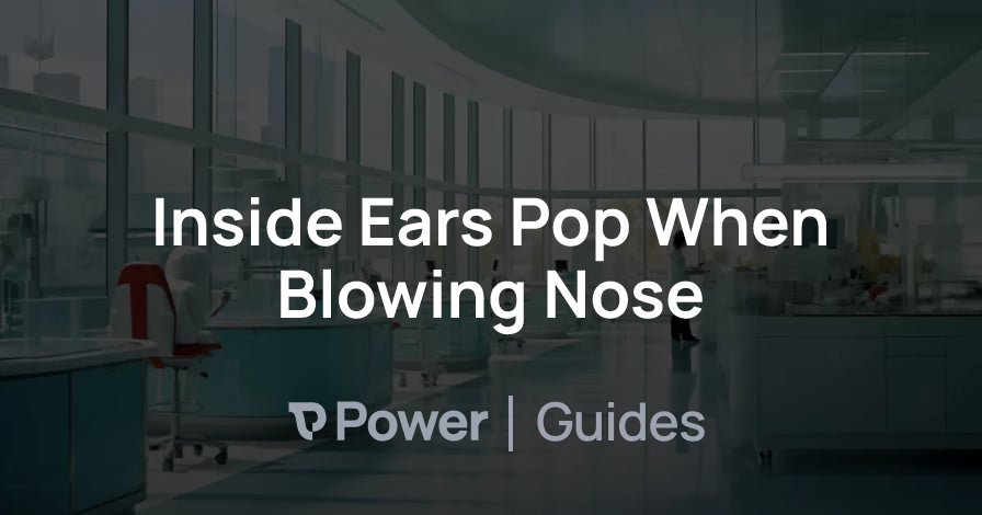 Header Image for Inside Ears Pop When Blowing Nose