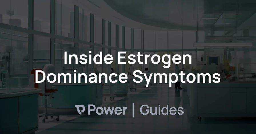 Header Image for Inside Estrogen Dominance Symptoms