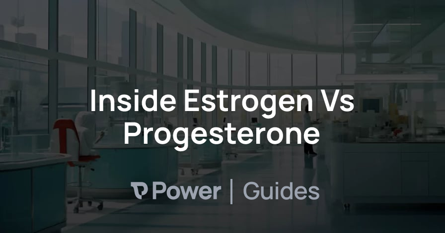 Header Image for Inside Estrogen Vs Progesterone