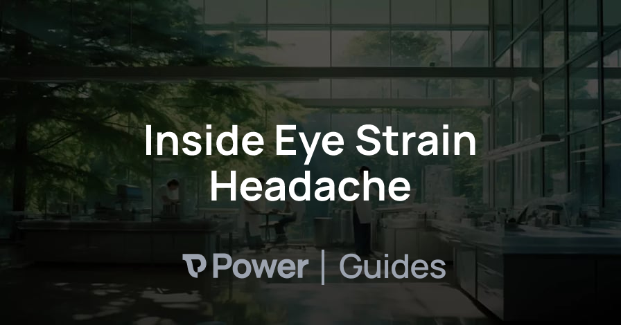 Header Image for Inside Eye Strain Headache